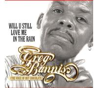 Bannis,Greg - Will U Still Love Me in The Rain [Import]
