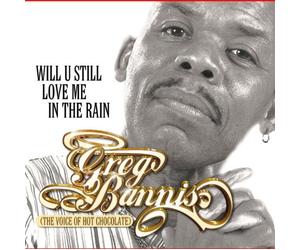 Bannis,Greg - Will U Still Love Me in The Rain [Import]