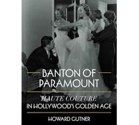 Banton of Paramount: Haute Couture in Hollywood's Golden Age
