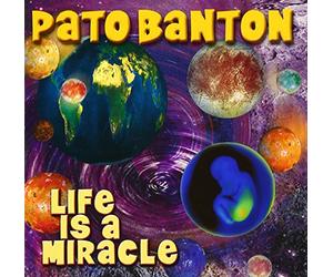 Banton, Pato - Life is a Miracle