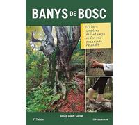 Banys De Bosc: 20 llocs singulars de Catalunya on fer una passejada relaxant (Talaia)