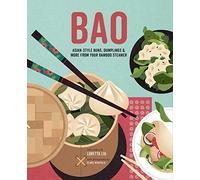 Bao Buns: Asian-Style Buns, Dumplings & More from your Bamboo Streamer