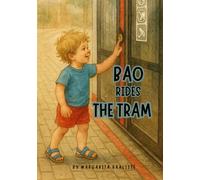 Bao Goes by Tram: A Calm, Real-World Ride for Little Explorers (Little Steps with Bao)