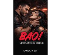 BAO!: L'insolence du Bitume