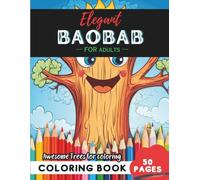 Baobab Coloring Book for Adults: 50 pages of artistic African baobab tree illustrations