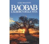 Baobab. L'albero della vita (Immaginari)