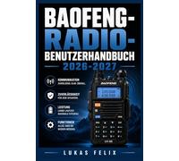 BAOFENG-RADIO BENUTZERHANDBUCH 2026-2027: Eine einfache und strukturierte Vorgehensweise für leichtes Lernen und praktische Anwendung