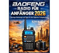 BAOFENG RADIO FÜR ANFÄNGER 2026: Wichtige Werkzeuge und Tipps für den täglichen Funkgebrauch