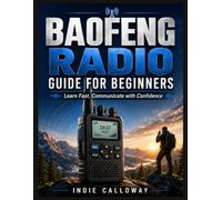 Baofeng Radio Guide for Beginners: Learn Fast, Communicate with Confidence