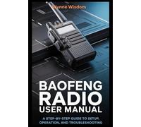 BAOFENG Radio User Manual: A Step-by-Step Guide to Setup, Operation, and Troubleshooting