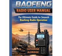 Baofeng radio user manual: The ultimate guide for smooth baofeng radio operation