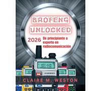 Baofeng Unlocked 2026: De principiante a experto en radiocomunicación