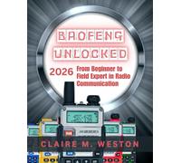 Baofeng Unlocked 2026: From Beginner to Field Expert in Radio Communication