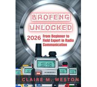 Baofeng Unlocked 2026: From Beginner to Field Expert in Radio Communication