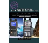 BAOFENG UV-26 BENUTZERHANDBUCH 2025: Entfesseln Sie das volle Potenzial Ihres Radios mit dieser klaren Schritt-für-Schritt-Anleitung zur Beherrschung der Funktionen für eine nahtlose Kommunikation.