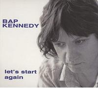 Bap Kennedy Let's Start Again (CD) Limited Album