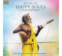 Bapi Das Baul - Bapi Das Baul : The River of Happy Souls