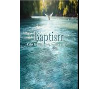 Baptism: A look Through History, Doctrine, and Faith