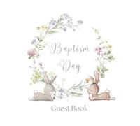 Baptism Day Guest Book: Guest book for naming, christening and baptism ceremonies wildflowers and baby rabbits. Space for 120 guest messages. New baby ... book. Gifts for new mothers and baby showers.