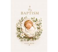 Baptism Guest Book for Boys and Girls: Illustrated Baptism and Christening Keepsake with Guest Signatures, Blessings, Letters to Baby, Photo Pages and Gift Log