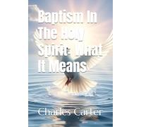 Baptism In The Holy Spirit: What It Means (Inspiring Believers Series)