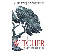 Bautismo de Fuego – Witcher 3: ahora una gran serie de Netflix (The Witcher) – Gollancz