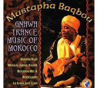 Baqbou, Mustapha - Gnawa Trance Music of