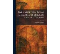 Bar and Buskin: Being Memories of Life, Law and the Theatre