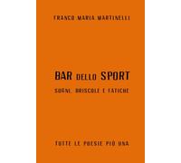 Bar dello Sport: sogni, briscole e fatiche. Tutte le poesie più una