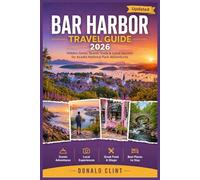 Bar Harbor Travel Guide 2026: Hidden Gems, Scenic Trails & Local Secrets for Acadia National Park Adventures