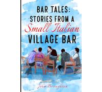 Bar Tales: Stories from a Small Italian Village Bar