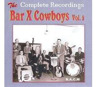 Bar X Cowboys - Complete Recordings Vol 2 [Import]