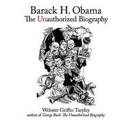 Barack H. Obama: The Unauthorized Biography