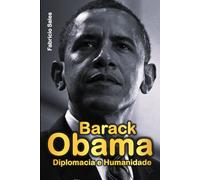 Barack Obama: Diplomacia e Humanidade