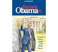 Barack Obama For Kids: From a Sunny Island to the White House! (The Story of Our Leaders: US Presidents for Kids)