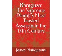 Baraguza: The Supreme Pontiff's Most Trusted Assassin in the 13th Century