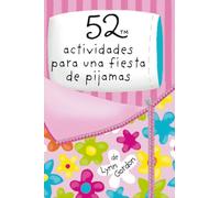 Baraja 52. Actividades Para Una Fiesta De Pijamas (52 cpsas que hacer)