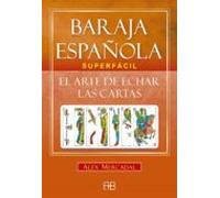baraja española superfacil: el arte de echar las cartas