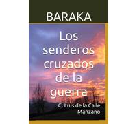 BARAKA: Los senderos cruzados de la guerra