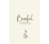 Barakah: A Guided Journal for The Muslim Woman
