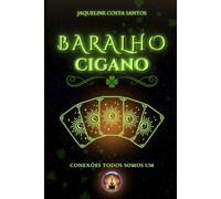 Baralho Cigano: Guia prático para interpretação: 4 (Tarot Conexões)