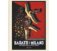 Baratti & Milano. Una grande storia del gusto a Torino. Ediz. a colori (Rizzoli Illustrati)