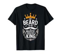 Barba Mi Barba Es Tan Majestuosa Que Podría Ser Un Rey Camiseta