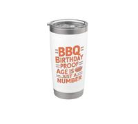 Barbacoa Birthday Proof Age is Just a Number Fiesta de barbacoa Vaso térmico de acero inoxidable de doble pared