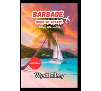 Barbade Guide de voyage 2026