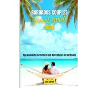 Barbados couples Travel guide 2026: Top Romantic Activities and Adventures in Barbados