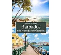 Barbados: Das Wichtigste im Überblick