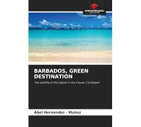 BARBADOS, GREEN DESTINATION: The wildlife of this island in the insular Caribbean