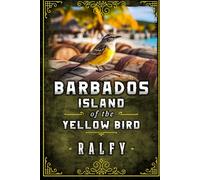 Barbados, Island Of The Yellow Bird