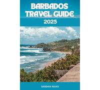 Barbados Travel Guide 2025: Discover the Allure of Pristine Beaches, Exotic Flavors, and Lively Festivals in the Caribbean’s Jewel